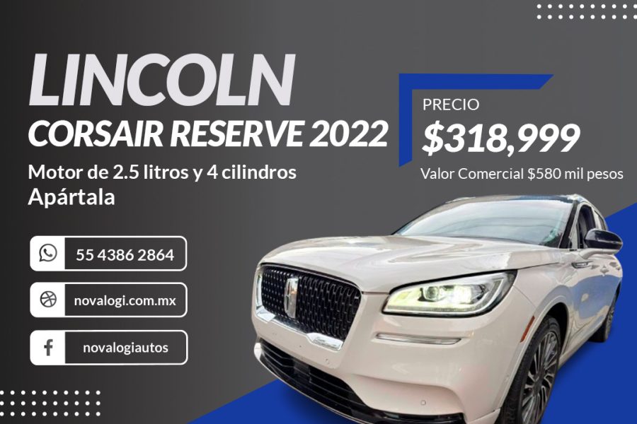 LINCOLN CORSAIR RESERVE 2022